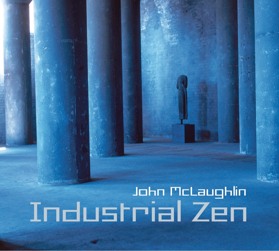 John McLaughlin - Industrial Zen